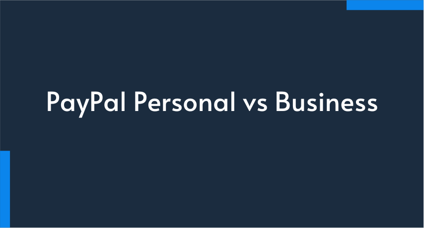 PayPal Personal vs Business