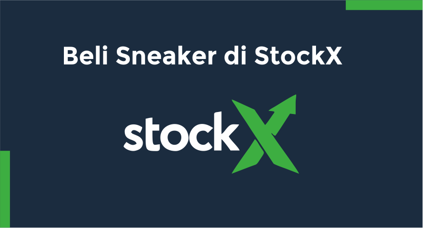 cara-mudah-membeli-sneakers-di-stockx