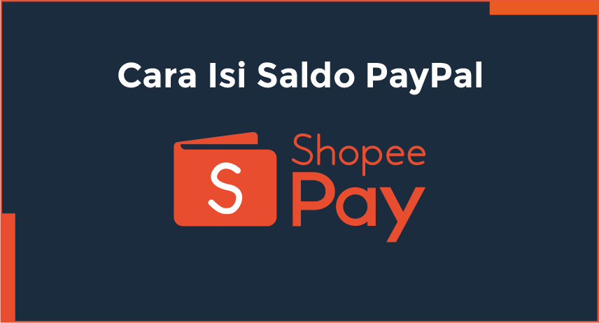 cara isi saldo paypal lewat shopeepay