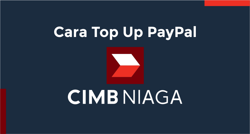 cara top Up saldo PayPal dengan CIMB Niaga